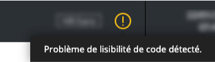 Point d'exclamation jaune avec le texte : Problèmes de lisibilité du code détectés.